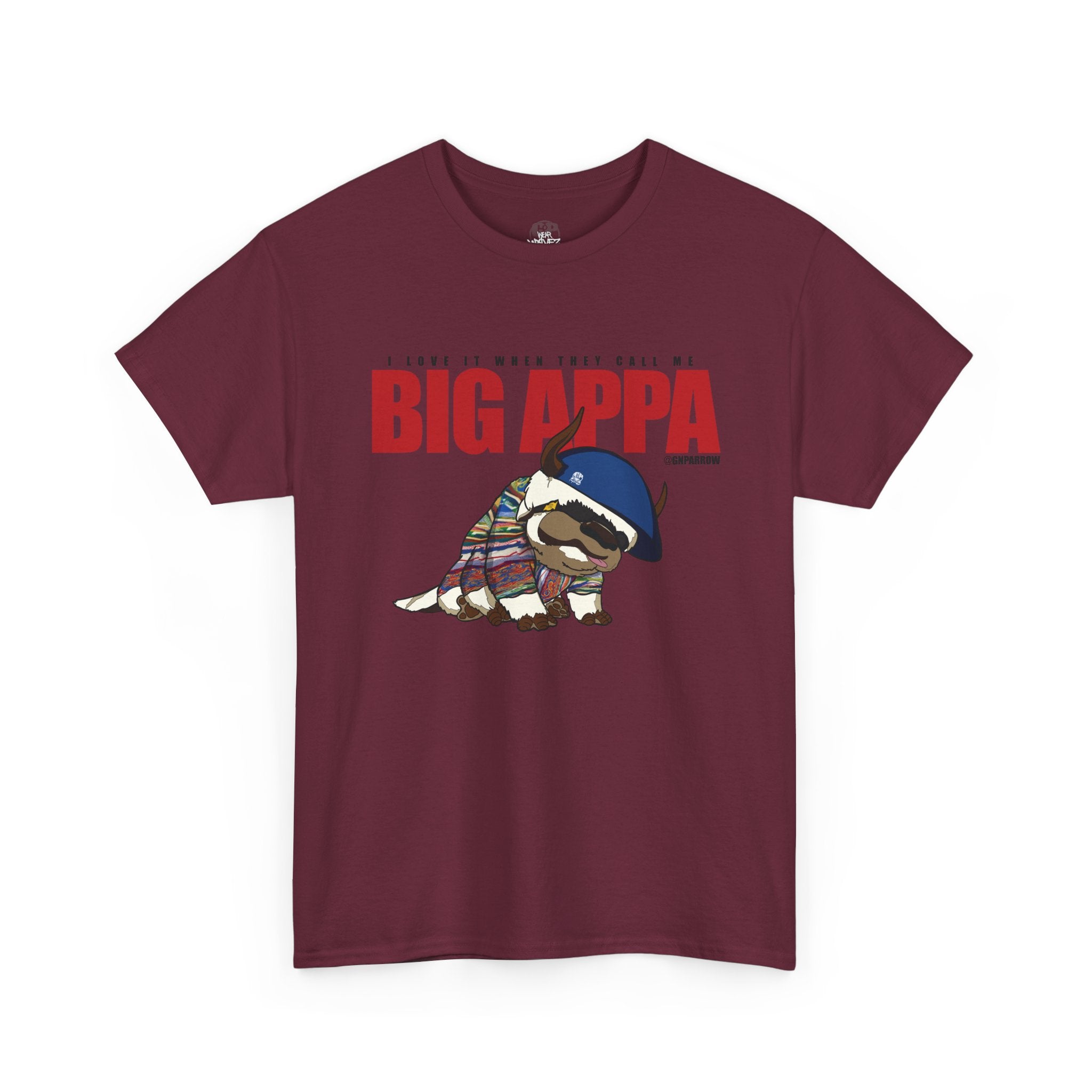 I love it when you call me  BIG APPA  TEE