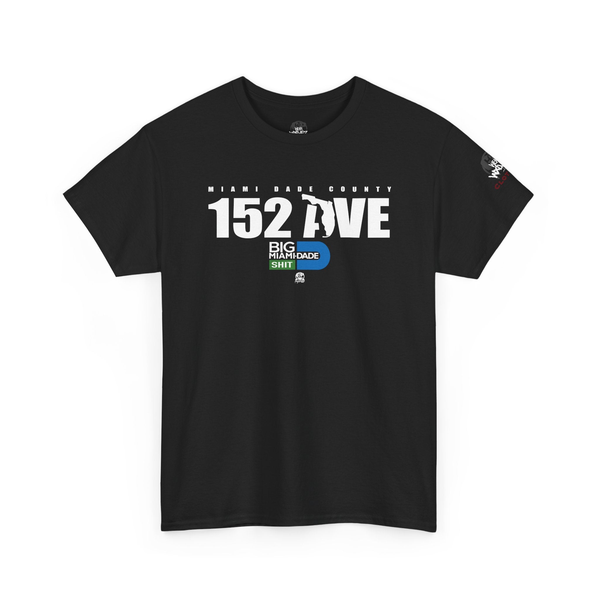 “152 AVE” Big Miami Dade  tee