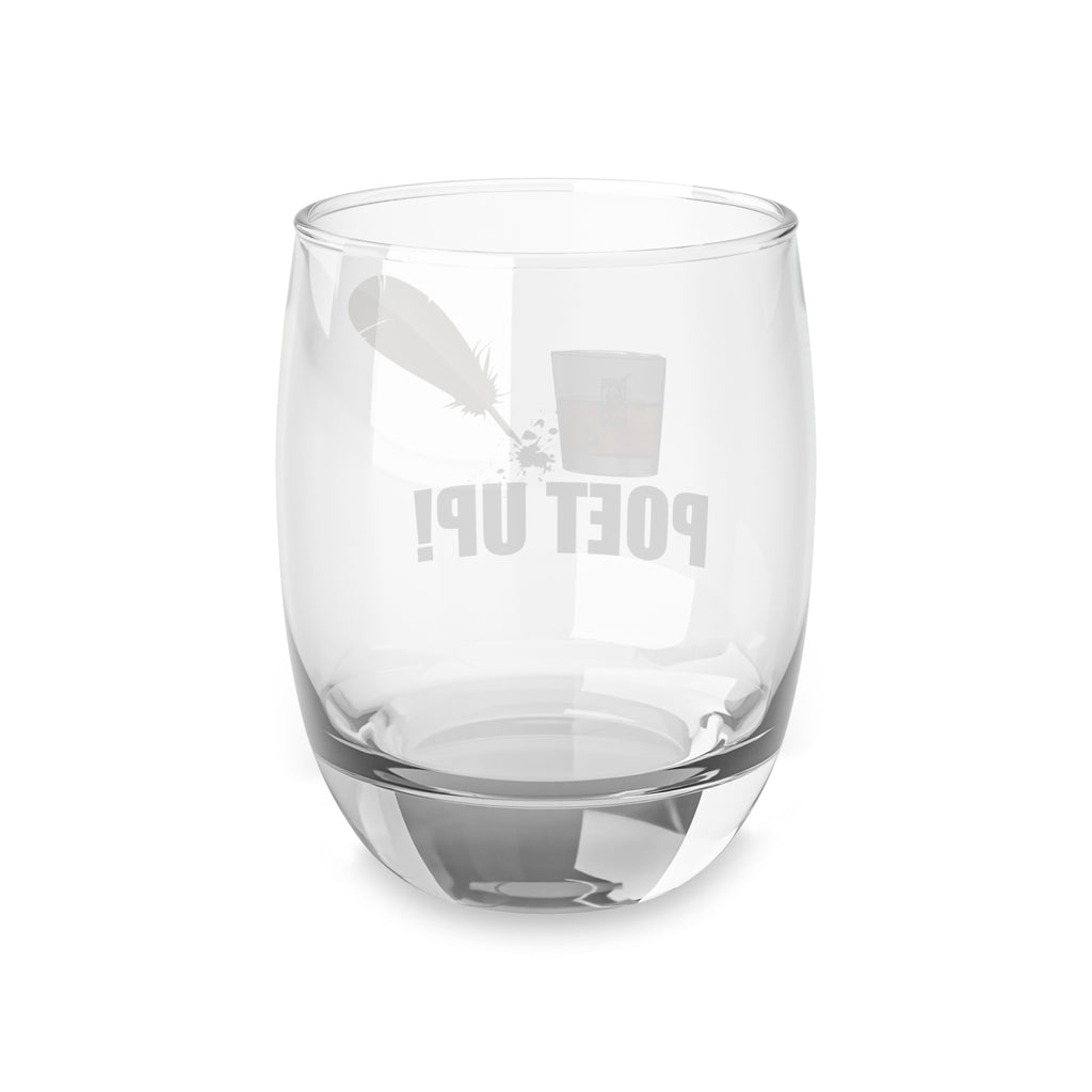 Poet Up! Whiskey Glass
