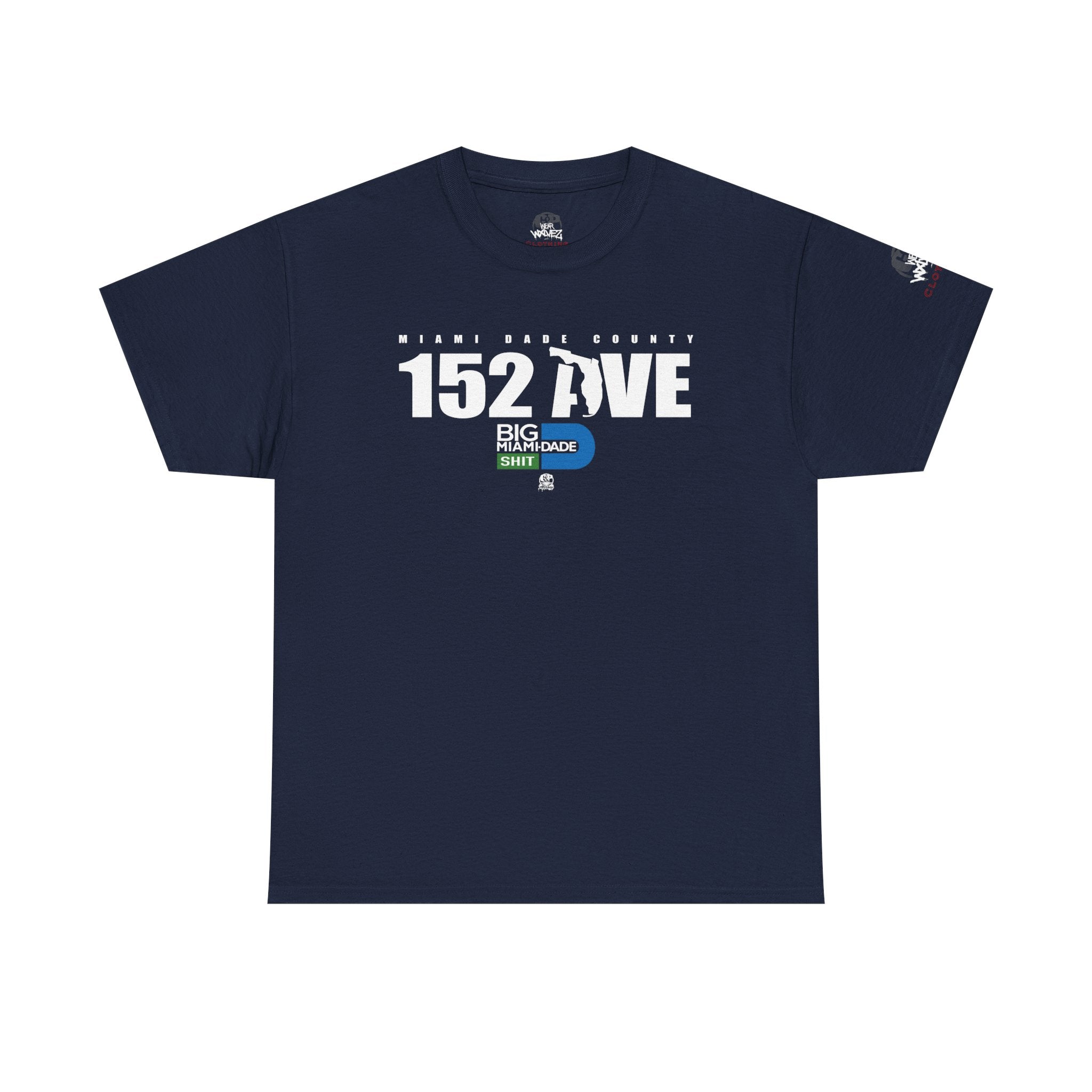 “152 AVE” Big Miami Dade  tee