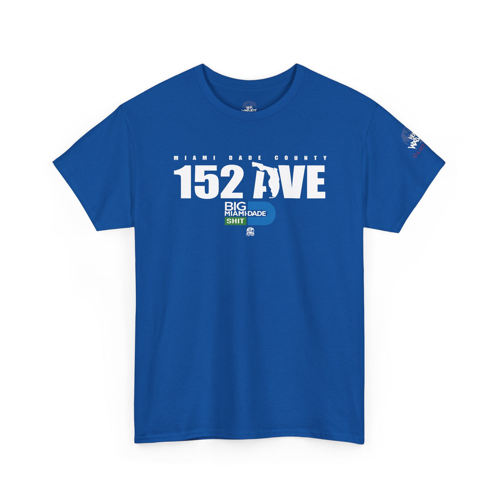 “152 AVE” Big Miami Dade  tee