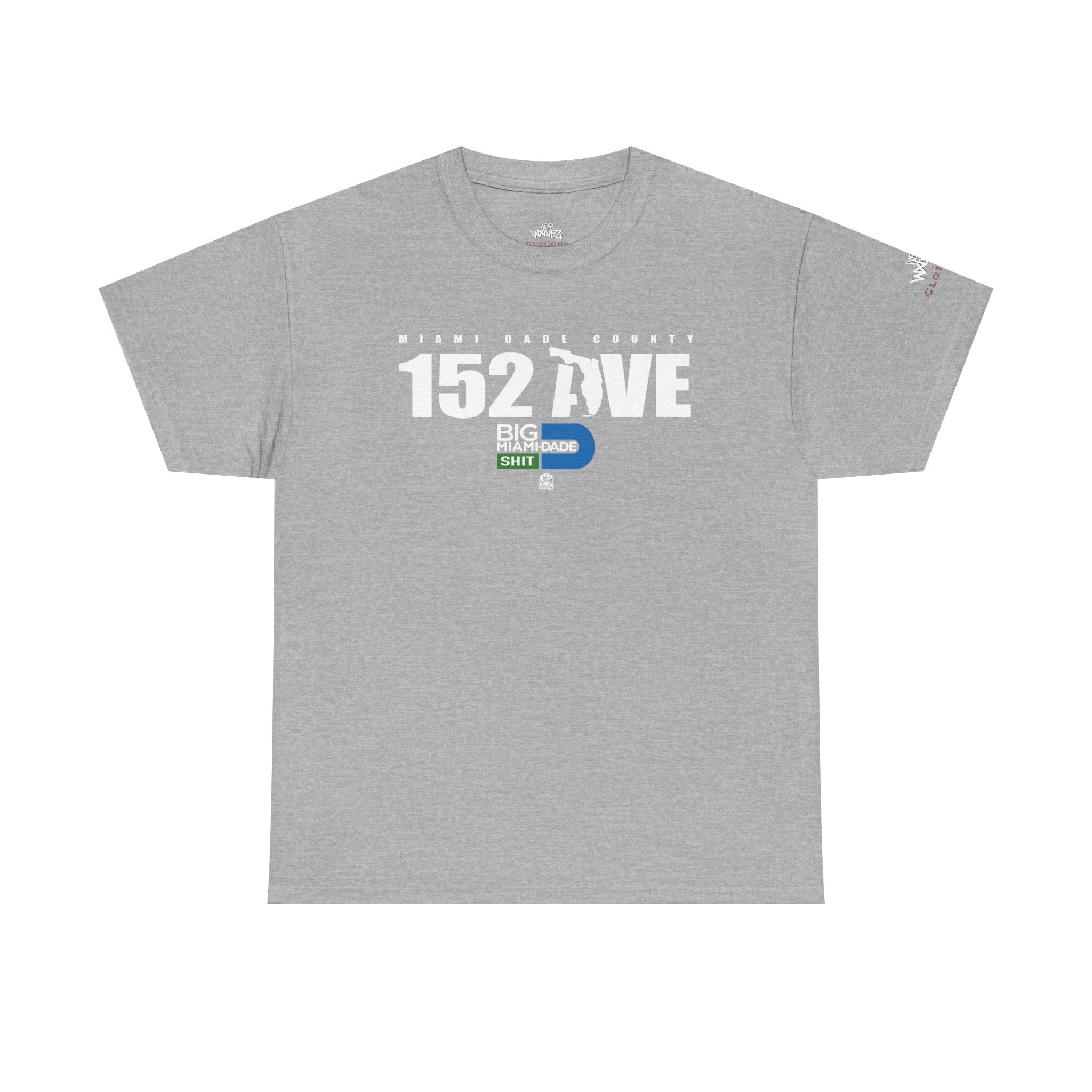 “152 AVE” Big Miami Dade  tee