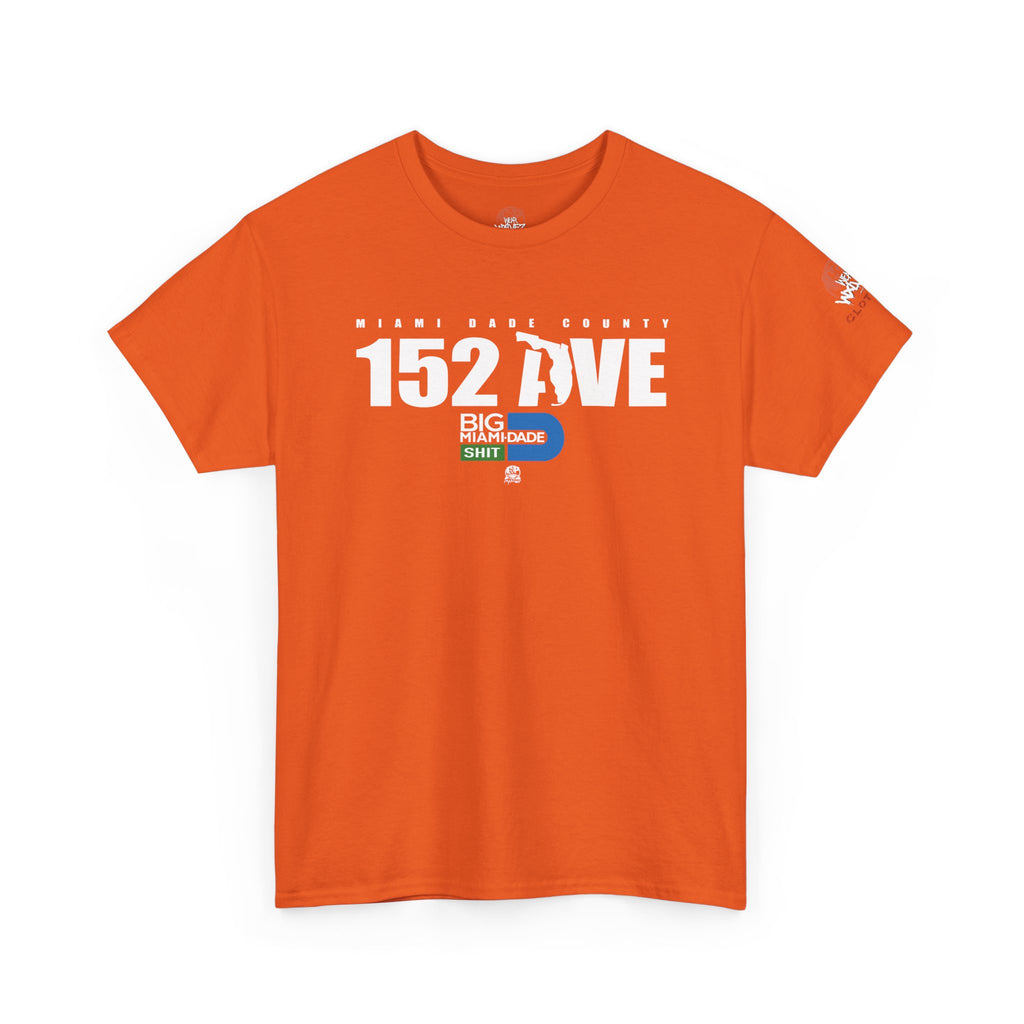 “152 AVE” Big Miami Dade  tee