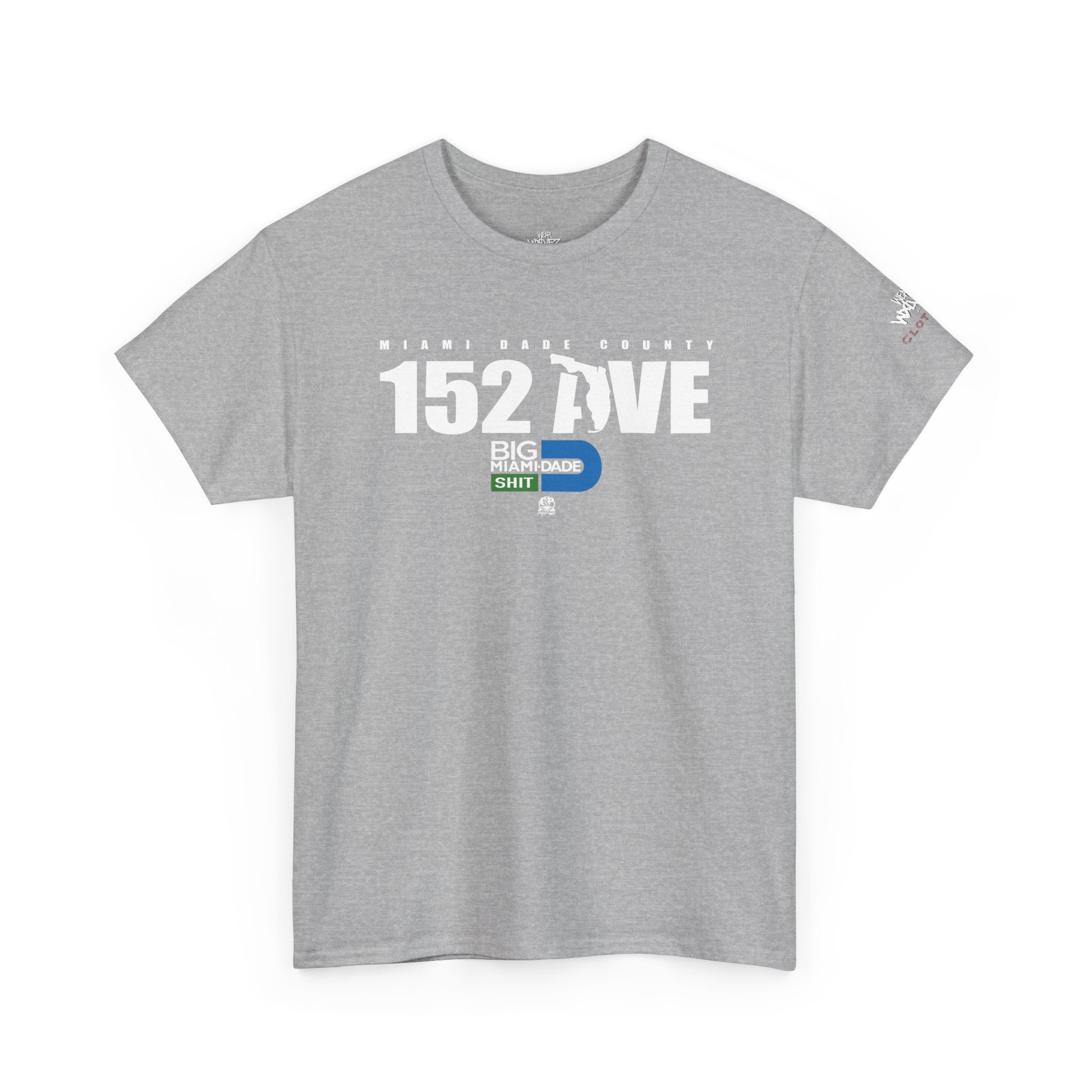 “152 AVE” Big Miami Dade  tee