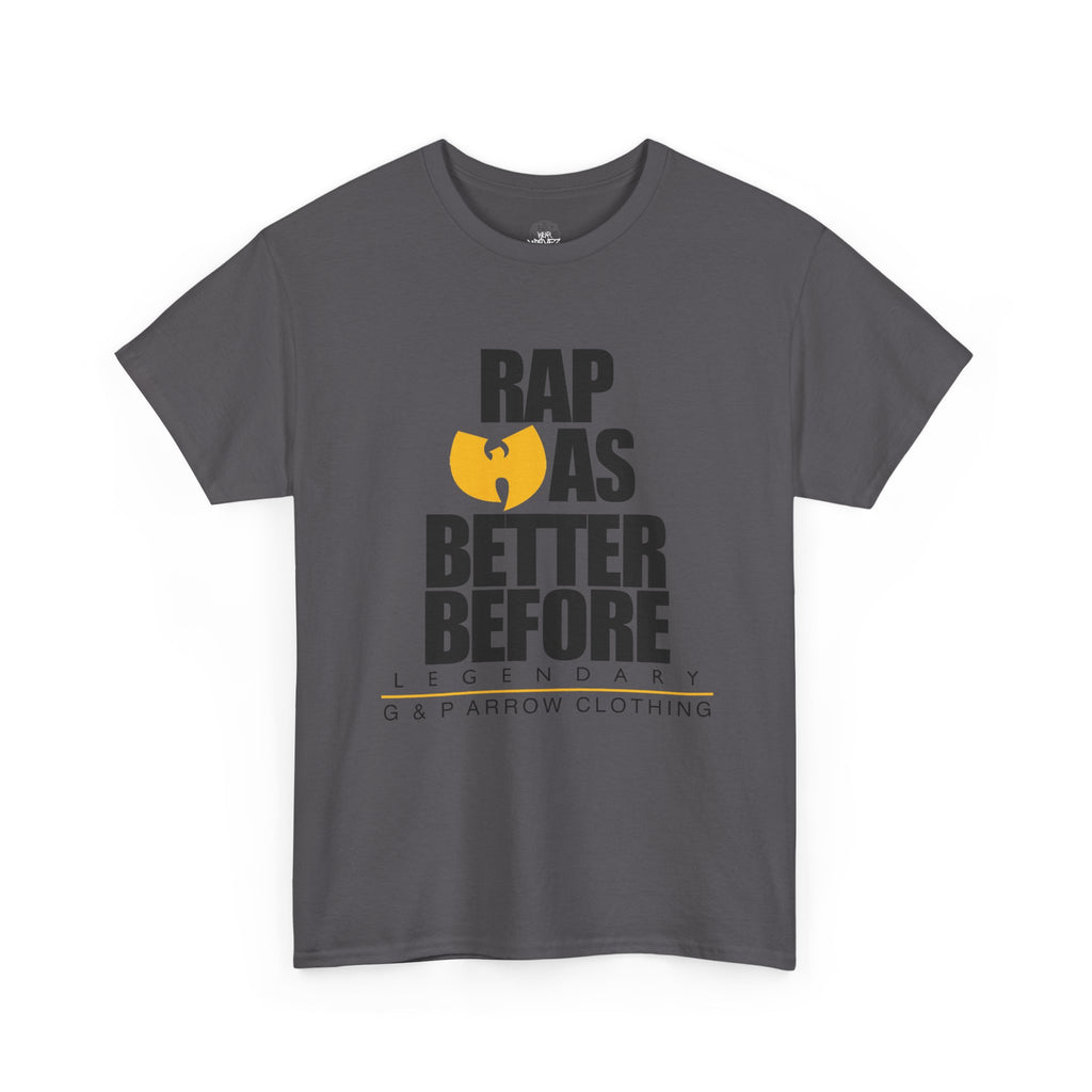 Rap was better before WUTANG    TEE