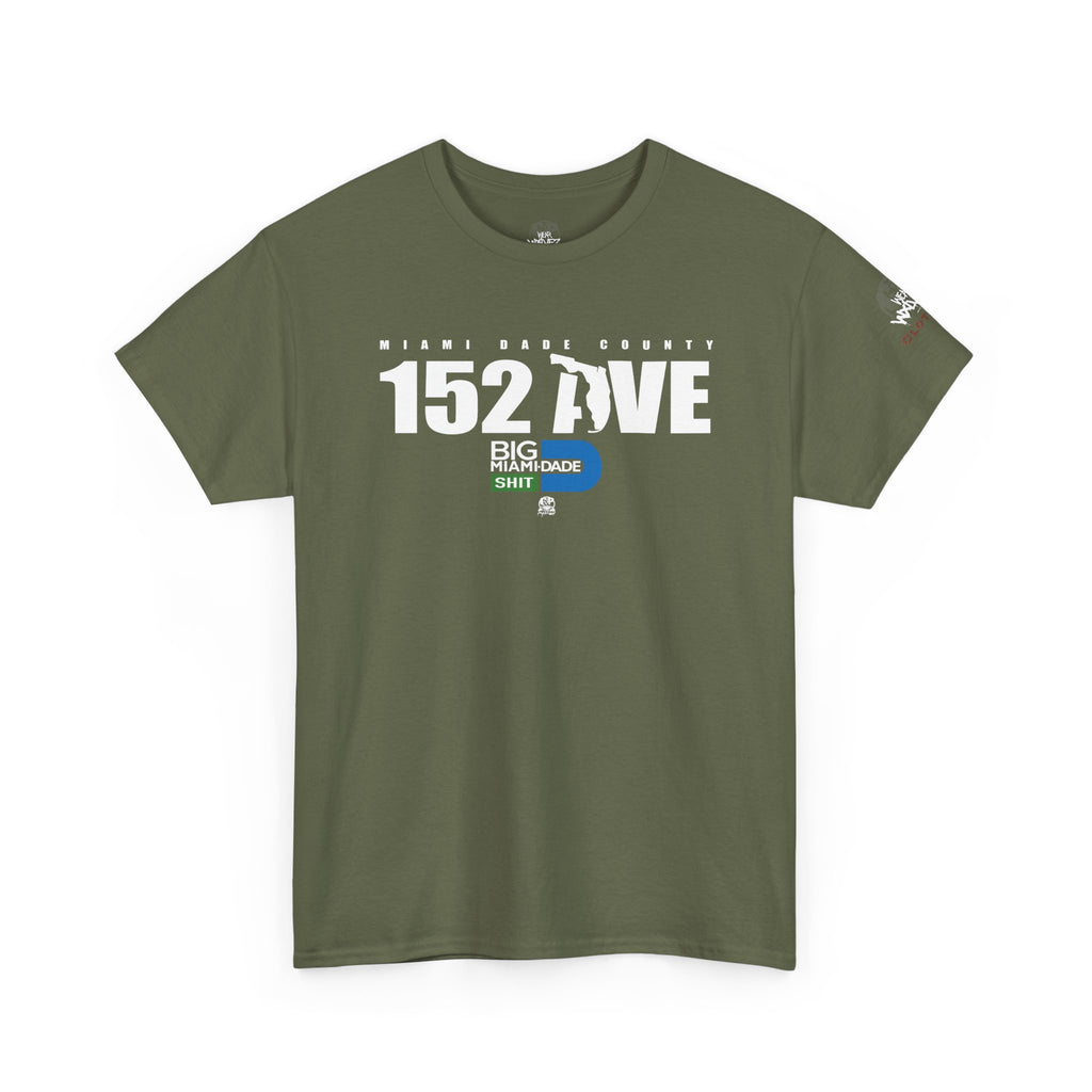“152 AVE” Big Miami Dade  tee